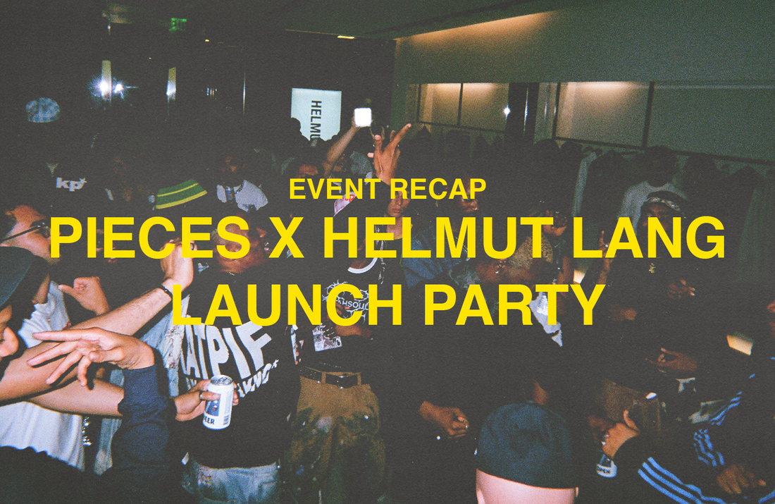 Pieces x Helmut Lang Launch Party