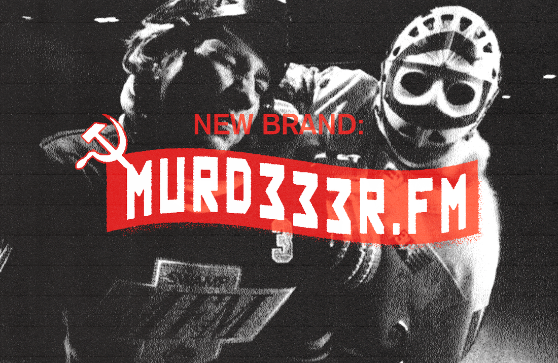 New Brand: Murd333r.FM