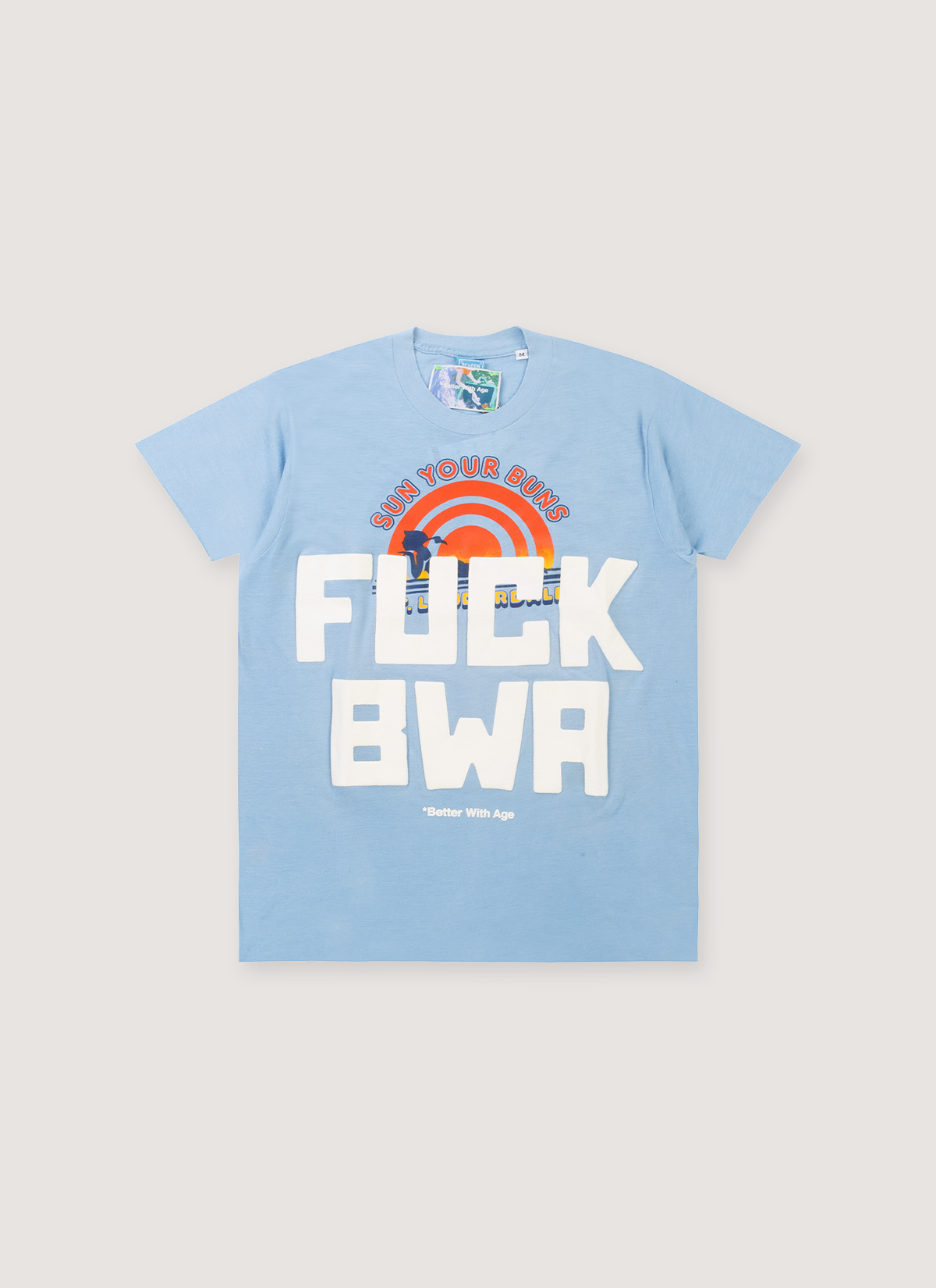 Better With Age Fuck BWA Tee Light Blue (Sun)